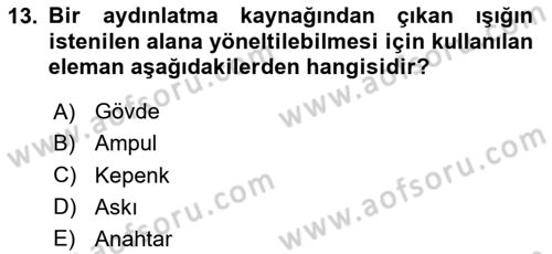 Kamera Tekniğine Giriş Dersi 2020 - 2021 Yılı Yaz Okulu Sınav Soruları 13. Soru