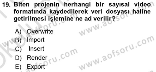 Kamera Tekniğine Giriş Dersi 2020 - 2021 Yılı Yaz Okulu Sınav Soruları 19. Soru
