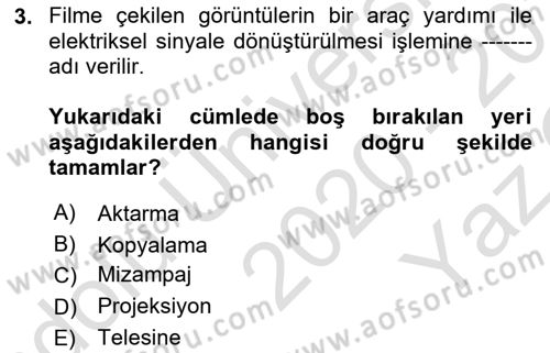 Kamera Tekniğine Giriş Dersi 2020 - 2021 Yılı Yaz Okulu Sınav Soruları 3. Soru