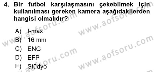 Kamera Tekniğine Giriş Dersi 2020 - 2021 Yılı Yaz Okulu Sınav Soruları 4. Soru