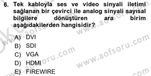 Kamera Tekniğine Giriş Dersi 2020 - 2021 Yılı Yaz Okulu Sınav Soruları 6. Soru