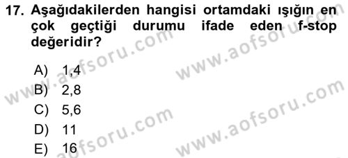Kamera Tekniğine Giriş Dersi Ara Sınavı Deneme Sınav Soruları 17. Soru