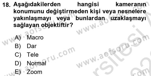 Kamera Tekniğine Giriş Dersi 2021 - 2022 Yılı (Vize) Ara Sınav Soruları 18. Soru