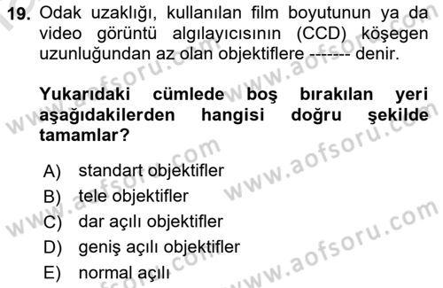 Kamera Tekniğine Giriş Dersi Ara Sınavı Deneme Sınav Soruları 19. Soru