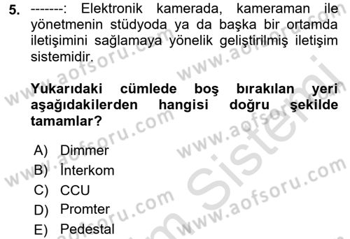 Kamera Tekniğine Giriş Dersi 2021 - 2022 Yılı (Final) Dönem Sonu Sınav Soruları 5. Soru