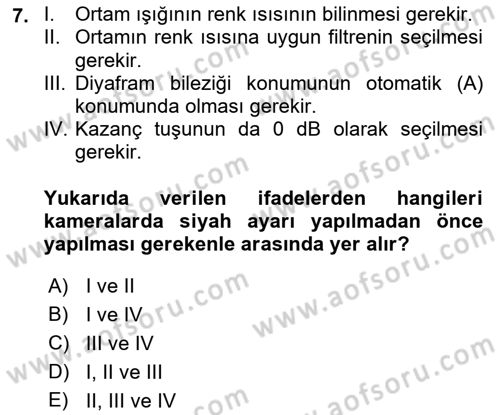 Kamera Tekniğine Giriş Dersi 2021 - 2022 Yılı (Final) Dönem Sonu Sınav Soruları 7. Soru