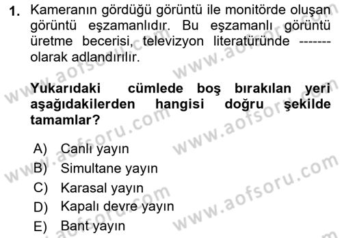 Kamera Tekniğine Giriş Dersi 2021 - 2022 Yılı Yaz Okulu Sınav Soruları 1. Soru