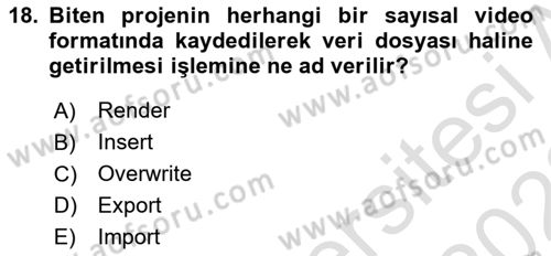 Kamera Tekniğine Giriş Dersi 2021 - 2022 Yılı Yaz Okulu Sınav Soruları 18. Soru