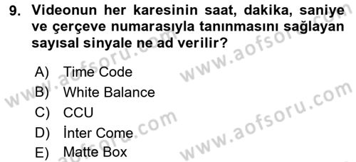 Kamera Tekniğine Giriş Dersi 2021 - 2022 Yılı Yaz Okulu Sınav Soruları 9. Soru