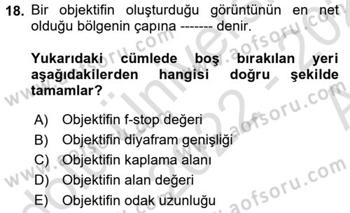 Kamera Tekniğine Giriş Dersi Ara Sınavı Deneme Sınav Soruları 18. Soru