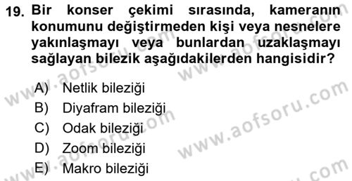 Kamera Tekniğine Giriş Dersi Ara Sınavı Deneme Sınav Soruları 19. Soru