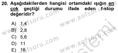 Kamera Tekniğine Giriş Dersi Ara Sınavı Deneme Sınav Soruları 20. Soru