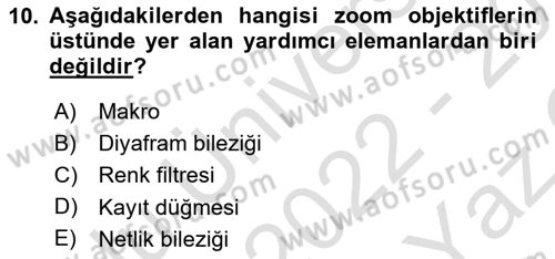 Kamera Tekniğine Giriş Dersi 2022 - 2023 Yılı Yaz Okulu Sınav Soruları 10. Soru