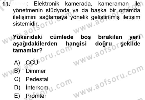 Kamera Tekniğine Giriş Dersi 2022 - 2023 Yılı Yaz Okulu Sınav Soruları 11. Soru