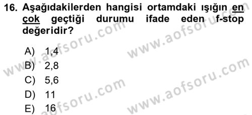Kamera Tekniğine Giriş Dersi 2023 - 2024 Yılı (Vize) Ara Sınav Soruları 16. Soru