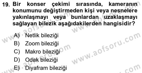 Kamera Tekniğine Giriş Dersi 2023 - 2024 Yılı (Vize) Ara Sınav Soruları 19. Soru