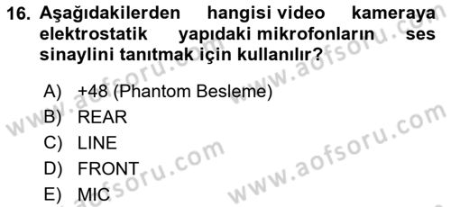 Kamera Tekniğine Giriş Dersi 2023 - 2024 Yılı (Final) Dönem Sonu Sınav Soruları 16. Soru