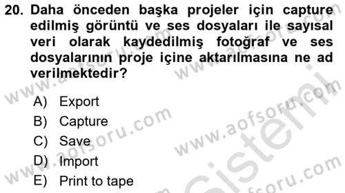 Kamera Tekniğine Giriş Dersi 2023 - 2024 Yılı Yaz Okulu Sınav Soruları 20. Soru