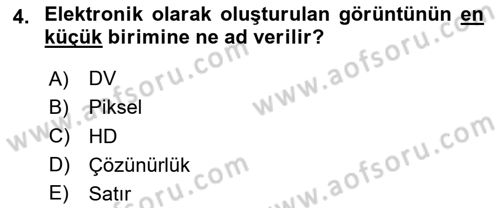 Kamera Tekniğine Giriş Dersi 2023 - 2024 Yılı Yaz Okulu Sınav Soruları 4. Soru