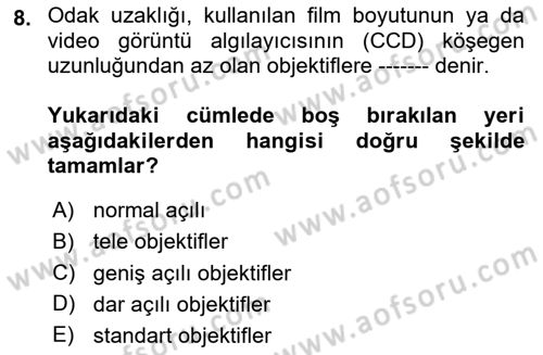 Kamera Tekniğine Giriş Dersi 2023 - 2024 Yılı Yaz Okulu Sınav Soruları 8. Soru