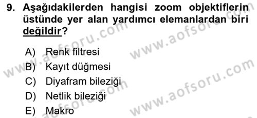 Kamera Tekniğine Giriş Dersi 2023 - 2024 Yılı Yaz Okulu Sınav Soruları 9. Soru