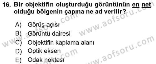 Kamera Tekniğine Giriş Dersi Ara Sınavı Deneme Sınav Soruları 16. Soru