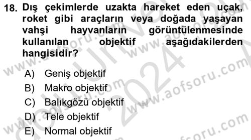 Kamera Tekniğine Giriş Dersi Ara Sınavı Deneme Sınav Soruları 18. Soru