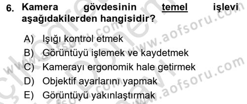 Kamera Tekniğine Giriş Dersi 2025 - 2026 Yılı (Final) Dönem Sonu Sınav Soruları 6. Soru