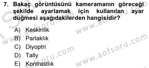 Kamera Tekniğine Giriş Dersi 2025 - 2026 Yılı (Final) Dönem Sonu Sınav Soruları 7. Soru