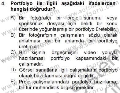 Fotoğraf ve Video Proje Geliştirme Dersi 2012 - 2013 Yılı (Final) Dönem Sonu Sınav Soruları 4. Soru
