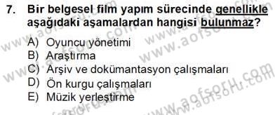Fotoğraf ve Video Proje Geliştirme Dersi 2012 - 2013 Yılı (Final) Dönem Sonu Sınav Soruları 7. Soru