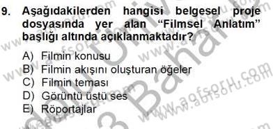 Fotoğraf ve Video Proje Geliştirme Dersi 2012 - 2013 Yılı (Final) Dönem Sonu Sınav Soruları 9. Soru