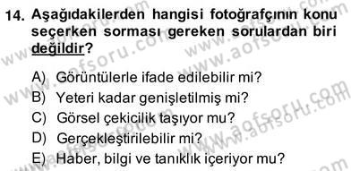 Fotoğraf ve Video Proje Geliştirme Dersi 2013 - 2014 Yılı (Vize) Ara Sınav Soruları 14. Soru