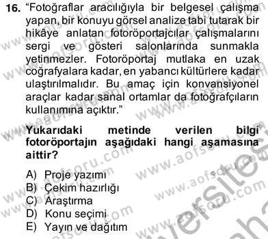Fotoğraf ve Video Proje Geliştirme Dersi 2013 - 2014 Yılı (Vize) Ara Sınav Soruları 16. Soru