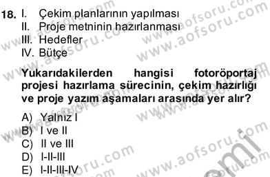 Fotoğraf ve Video Proje Geliştirme Dersi 2013 - 2014 Yılı (Vize) Ara Sınav Soruları 18. Soru