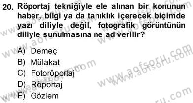 Fotoğraf ve Video Proje Geliştirme Dersi 2013 - 2014 Yılı (Vize) Ara Sınav Soruları 20. Soru