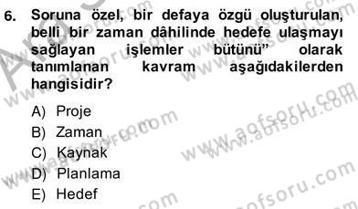 Fotoğraf ve Video Proje Geliştirme Dersi 2013 - 2014 Yılı (Vize) Ara Sınav Soruları 6. Soru