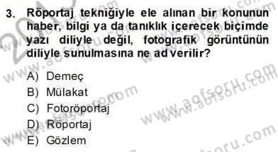 Fotoğraf ve Video Proje Geliştirme Dersi 2013 - 2014 Yılı (Final) Dönem Sonu Sınav Soruları 3. Soru