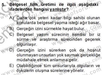 Fotoğraf ve Video Proje Geliştirme Dersi 2013 - 2014 Yılı (Final) Dönem Sonu Sınav Soruları 5. Soru