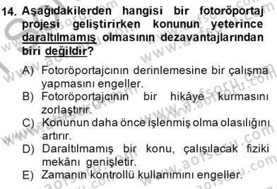 Fotoğraf ve Video Proje Geliştirme Dersi 2014 - 2015 Yılı (Vize) Ara Sınav Soruları 14. Soru
