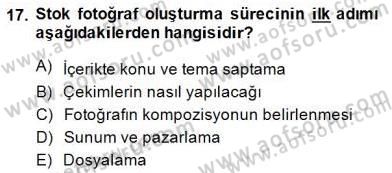 Fotoğraf ve Video Proje Geliştirme Dersi 2014 - 2015 Yılı (Vize) Ara Sınav Soruları 17. Soru