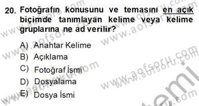 Fotoğraf ve Video Proje Geliştirme Dersi 2014 - 2015 Yılı (Vize) Ara Sınav Soruları 20. Soru