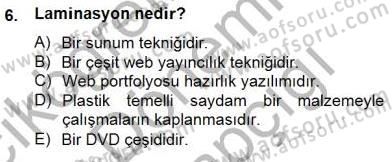 Fotoğraf ve Video Proje Geliştirme Dersi 2014 - 2015 Yılı (Vize) Ara Sınav Soruları 6. Soru