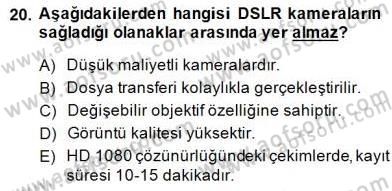 Fotoğraf ve Video Proje Geliştirme Dersi 2014 - 2015 Yılı (Final) Dönem Sonu Sınav Soruları 20. Soru