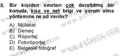 Fotoğraf ve Video Proje Geliştirme Dersi 2014 - 2015 Yılı (Final) Dönem Sonu Sınav Soruları 5. Soru