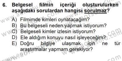 Fotoğraf ve Video Proje Geliştirme Dersi 2014 - 2015 Yılı (Final) Dönem Sonu Sınav Soruları 6. Soru