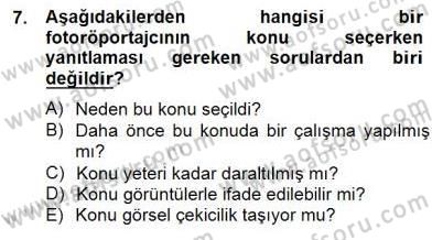 Fotoğraf ve Video Proje Geliştirme Dersi 2014 - 2015 Yılı (Final) Dönem Sonu Sınav Soruları 7. Soru