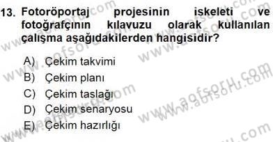 Fotoğraf ve Video Proje Geliştirme Dersi 2015 - 2016 Yılı (Vize) Ara Sınav Soruları 13. Soru