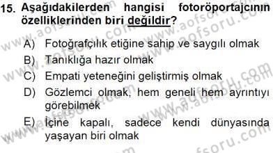 Fotoğraf ve Video Proje Geliştirme Dersi 2015 - 2016 Yılı (Vize) Ara Sınav Soruları 15. Soru
