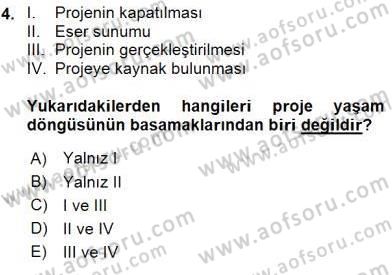 Fotoğraf ve Video Proje Geliştirme Dersi 2015 - 2016 Yılı (Vize) Ara Sınav Soruları 4. Soru